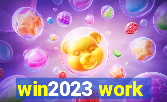 win2023 work